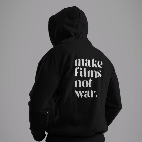 "make films not war" - Hoodie